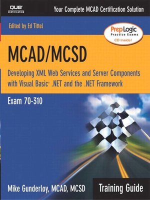 cover image of MCAD/MCSD Training Guide (70-310): Developing XML Web Services and Server Components with Visual Basic® .NET and the .NET Framework